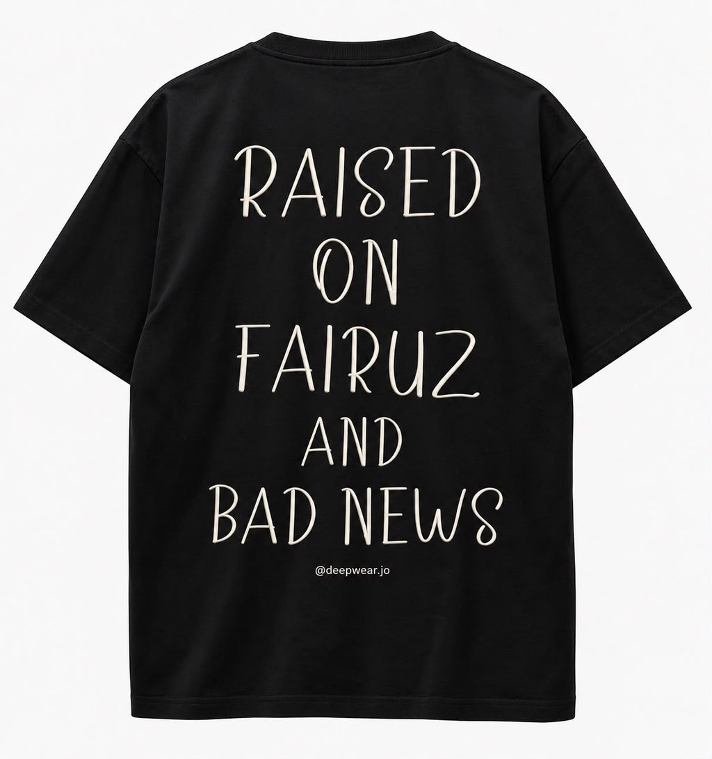 raised on Fairuz & bad news.